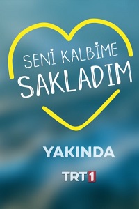 Я спрятал тебя в своем сердце (Seni Kalbime Sakladim) 